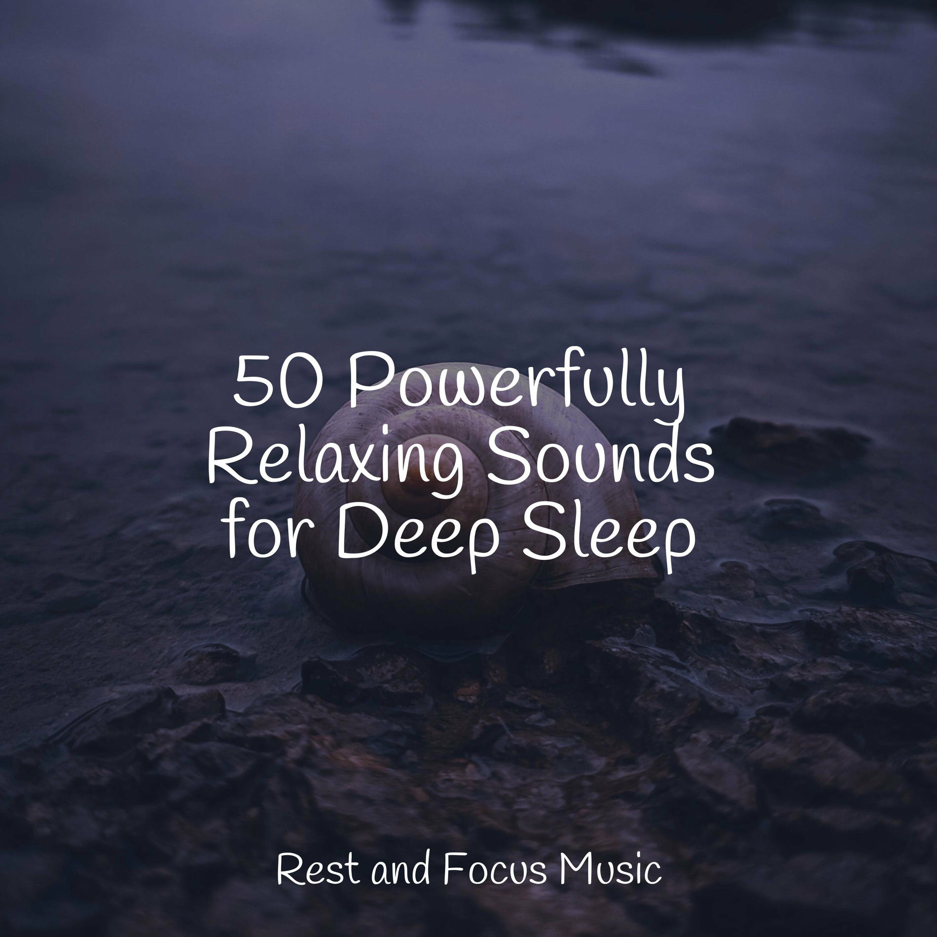 Album cover of 50 Powerfully Relaxing Sounds for Deep Sleep