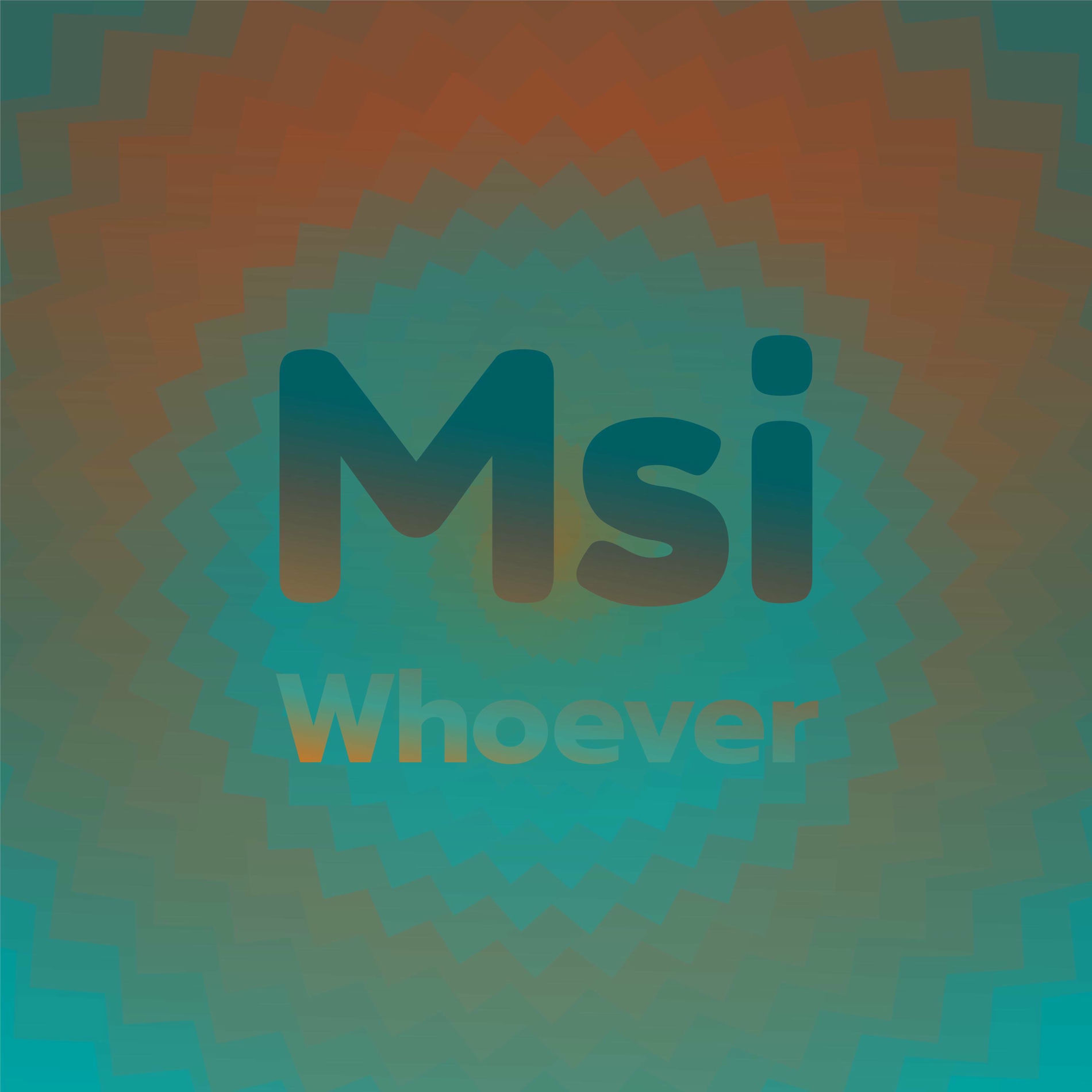 Album cover of Msi Whoever
