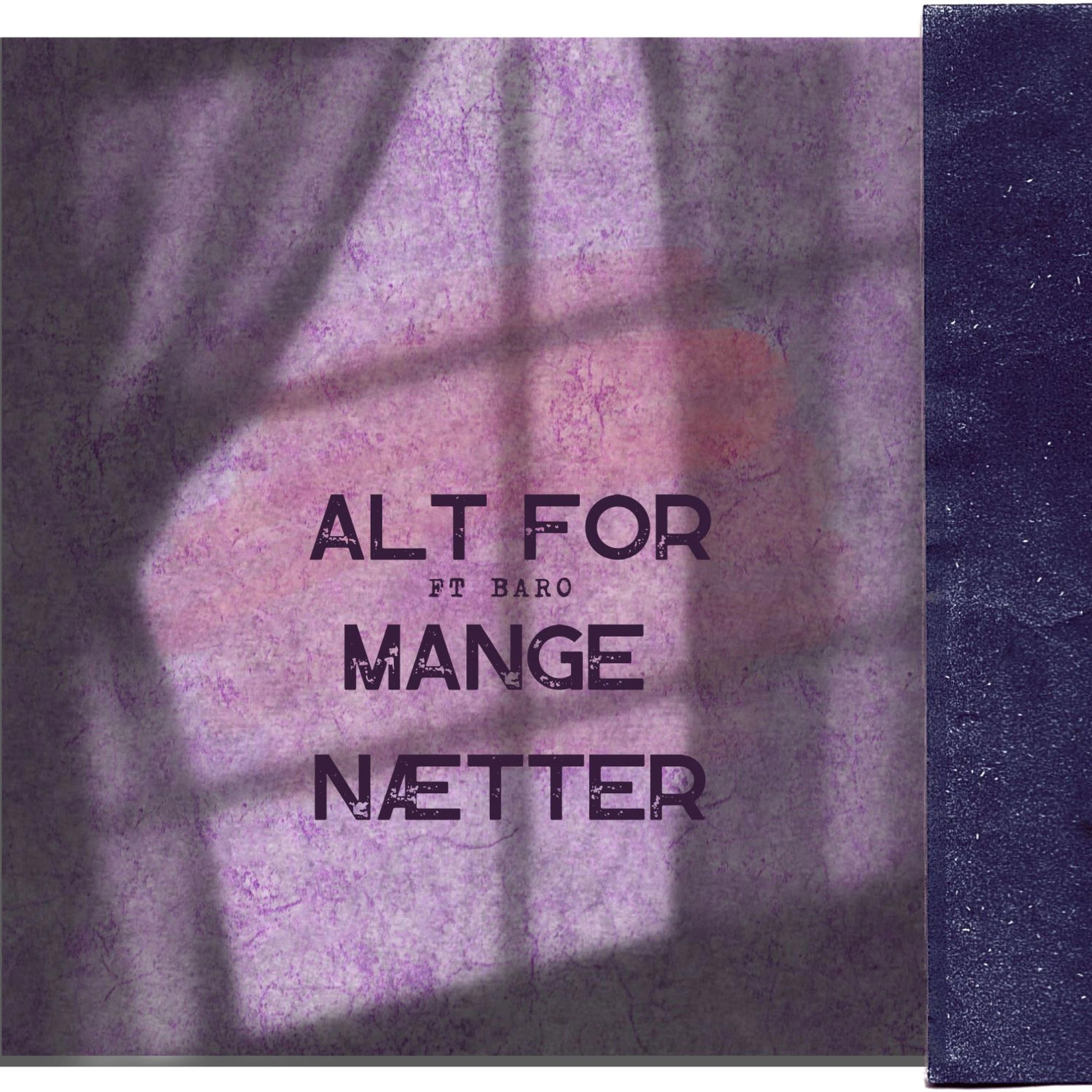 Album cover of ALT FOR MANGE NÆTTER (feat. BARO)