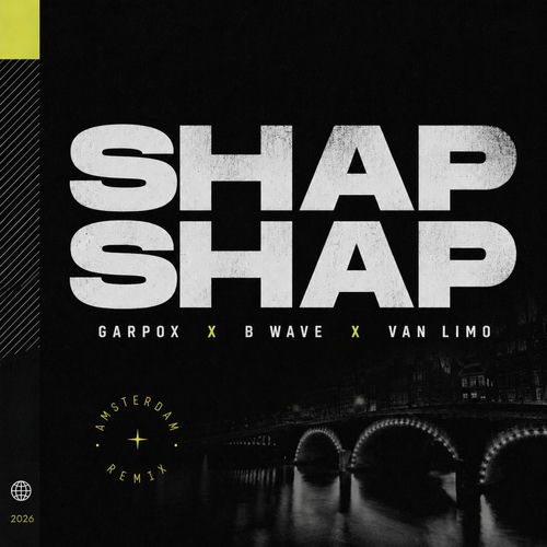 SHAP SHAP (AMSTERDAM REMIX)