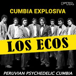 Cover of Cumbia Explosiva: Peruvian Psychedelic Cumbia