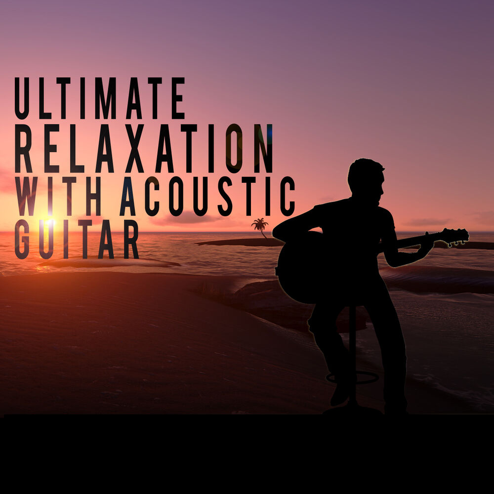 Picture of Ultimate Relaxation with Acoustic Guitar