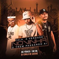 Cover of Fala Verdade Novinha o Trem Passando Ai