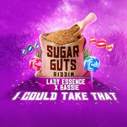 Cover of I Could Take That (Sugar Guts Riddim)
