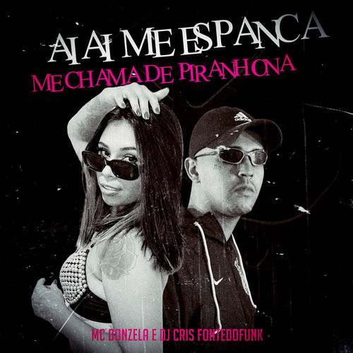 Ai Ai Me Espanca Me Chama de Piranhona