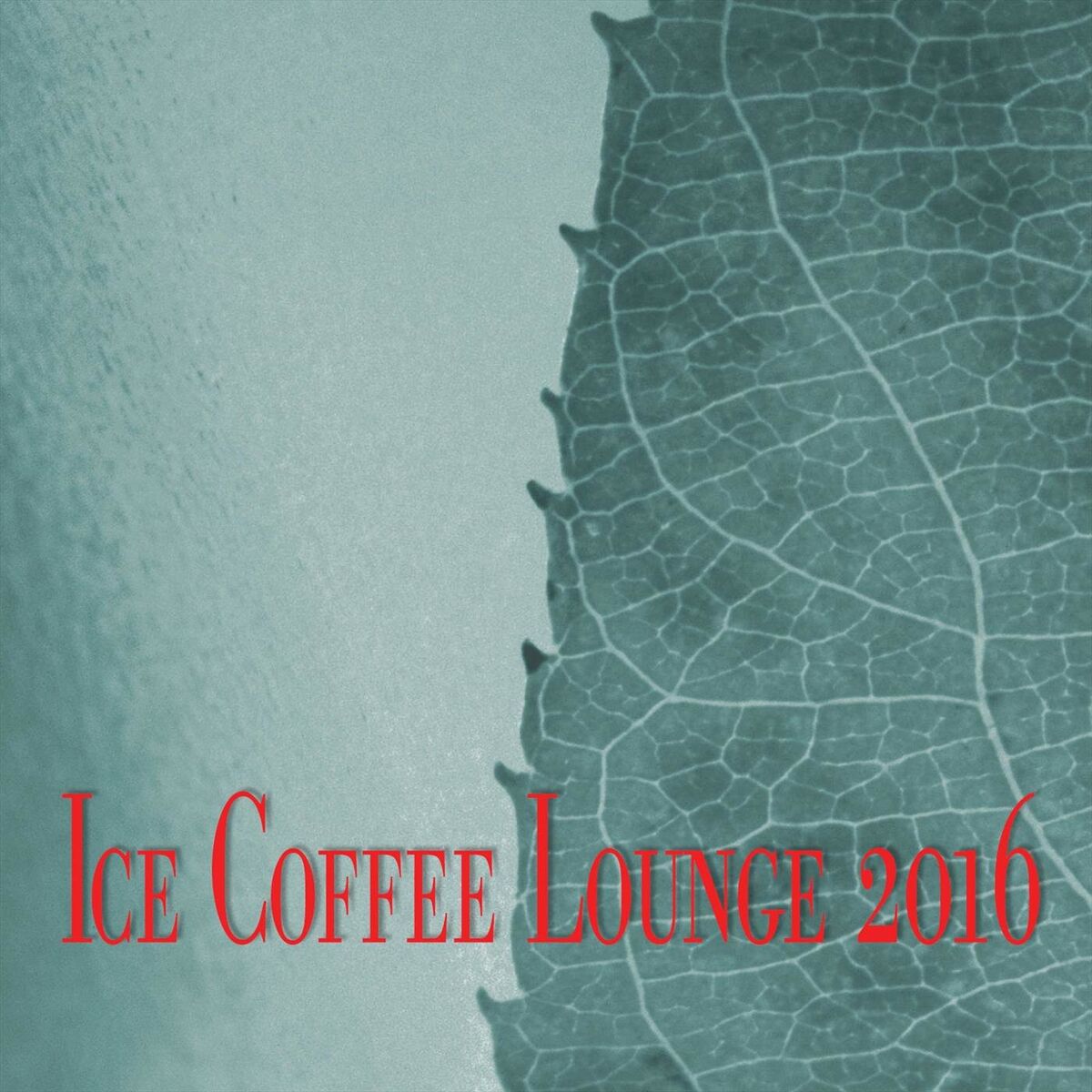 Album cover of Ice Coffee Lounge 2016