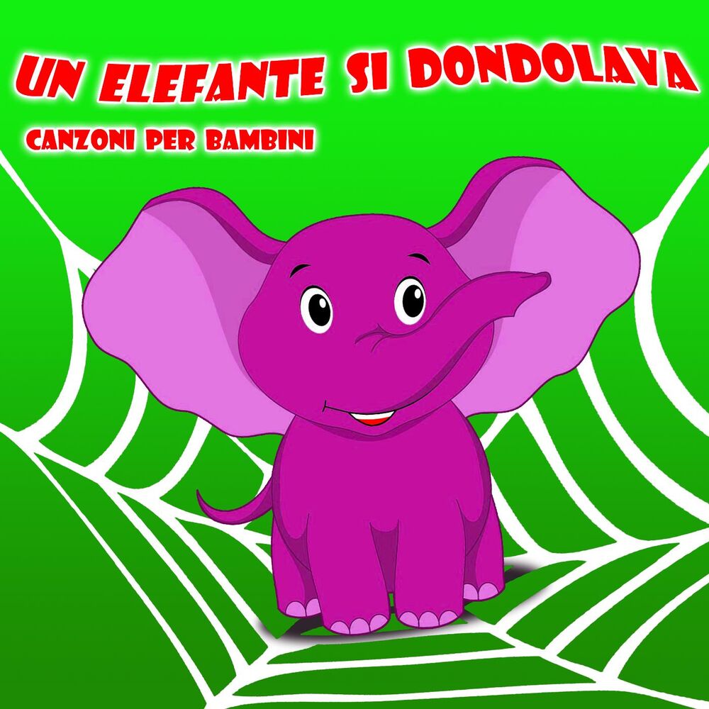 Picture of Un Elefante Si Dondolava - Canzoni Per Bambini