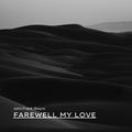 Farewell My Love