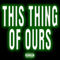 This Thing Of Ours by VIC MENSA album cover