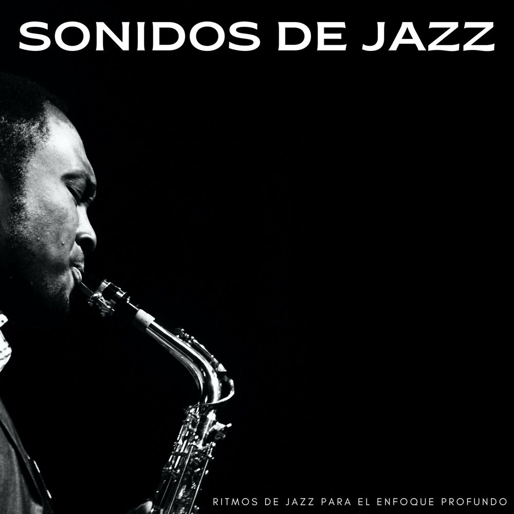Picture of Sonidos De Jazz: Ritmos De Jazz Para El Enfoque Profundo