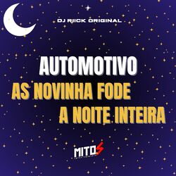 Cover of Automotivo As Novinha Fode a Noite Inteira