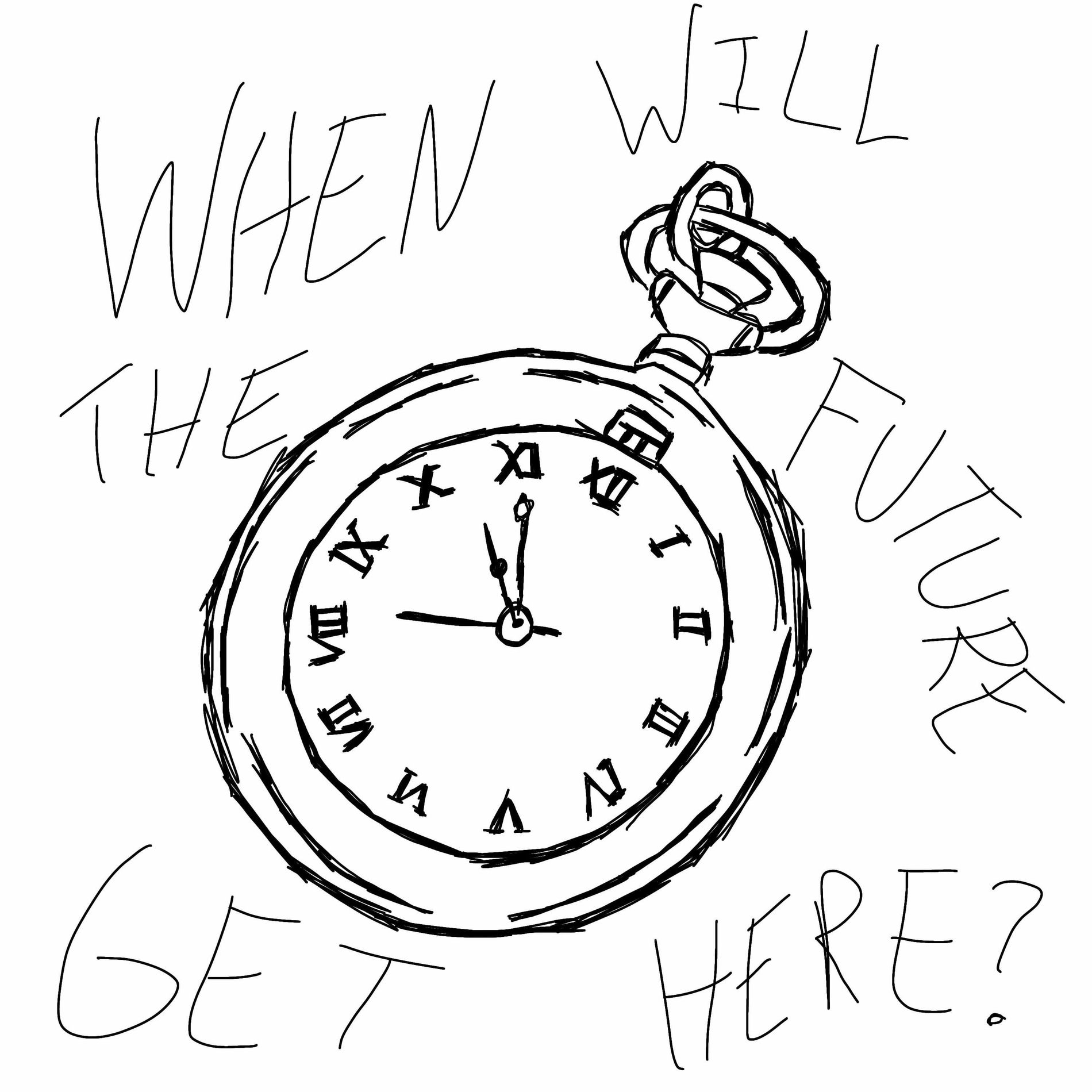 Album cover of when will the future get here?