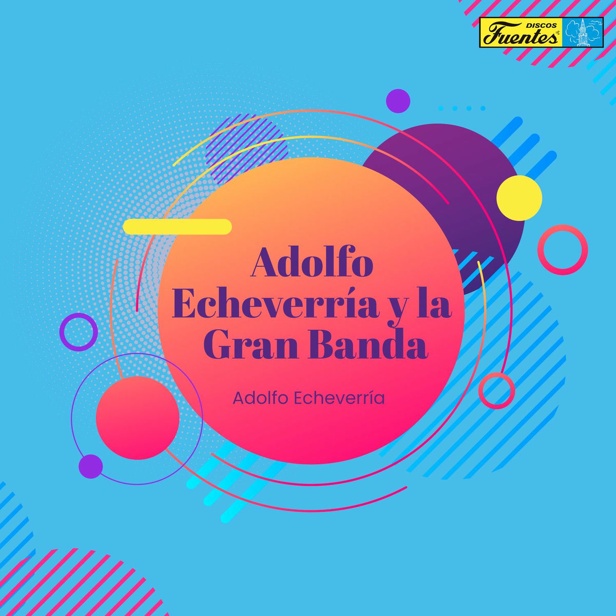 Album cover of Adolfo Echeverría y la Gran Banda