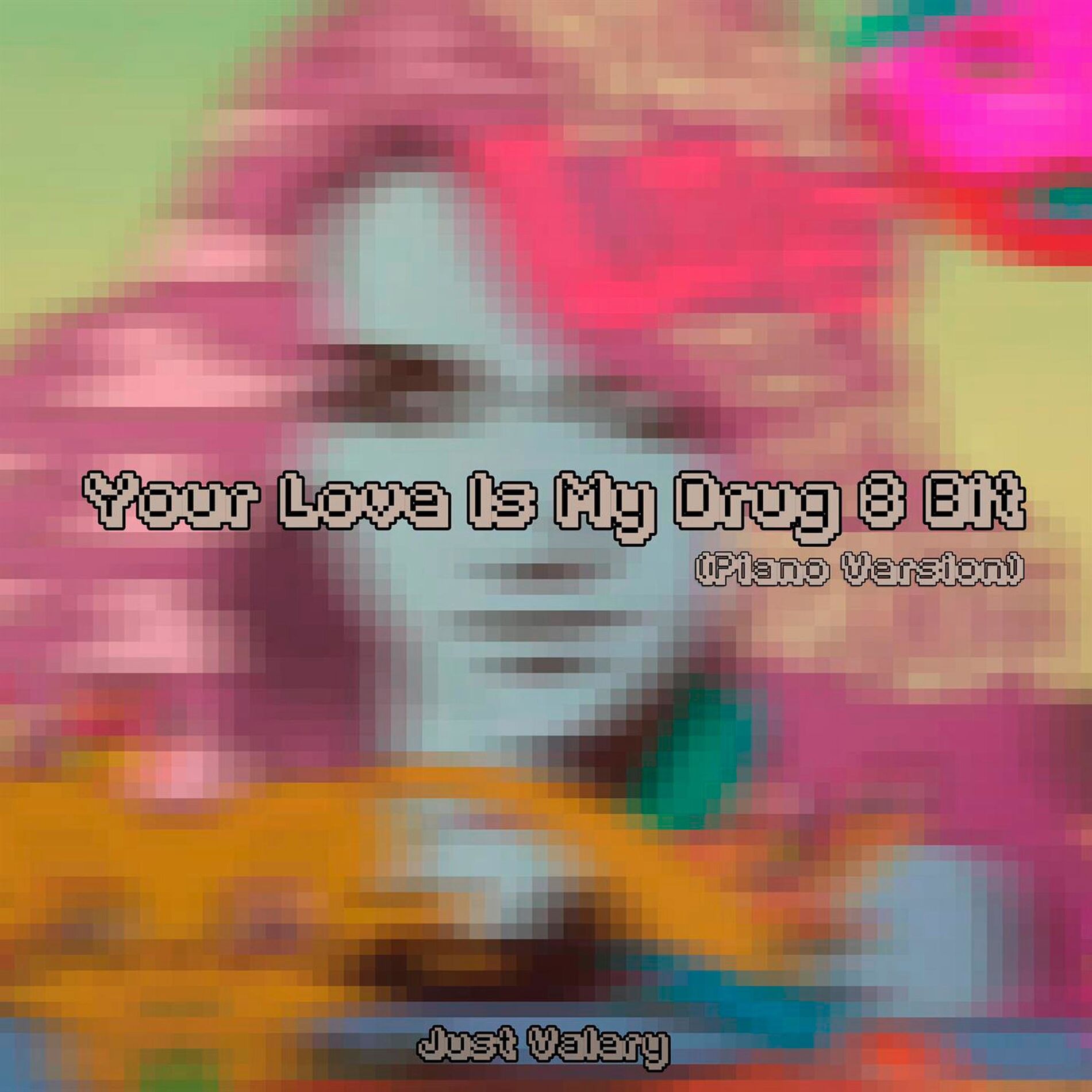 Album cover of Your Love Is My Drug 8 Bit (Piano Version)
