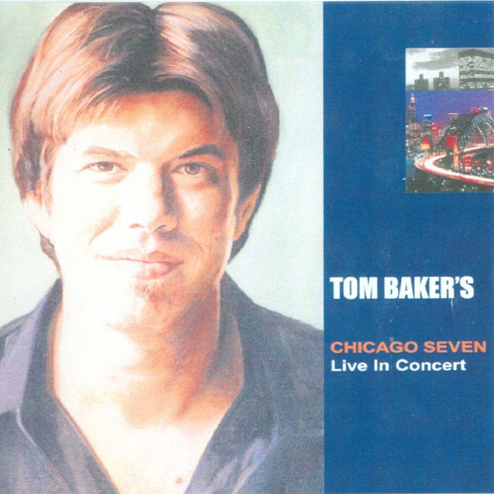 Picture of Tom Baker's Chicago Seven Live in Concert