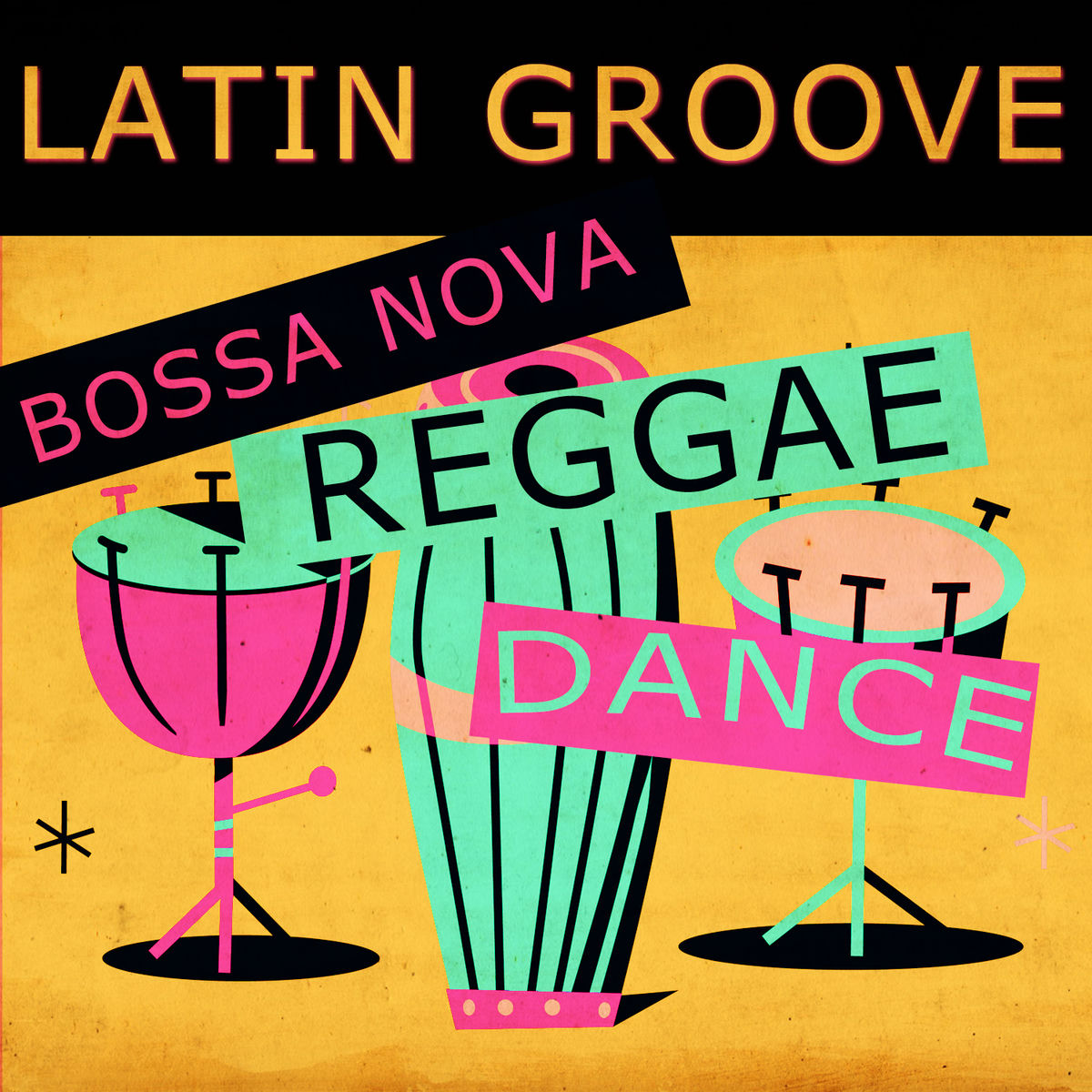 Album cover of Latin Groove Bossa Nova Reggae Dance