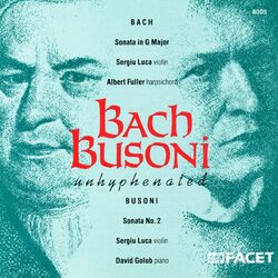 Cover of Bach, J.S.: Sonata No. 6 for Violin and Harpsichord in G Major / Busoni, F.: Violin Sonata No. 2