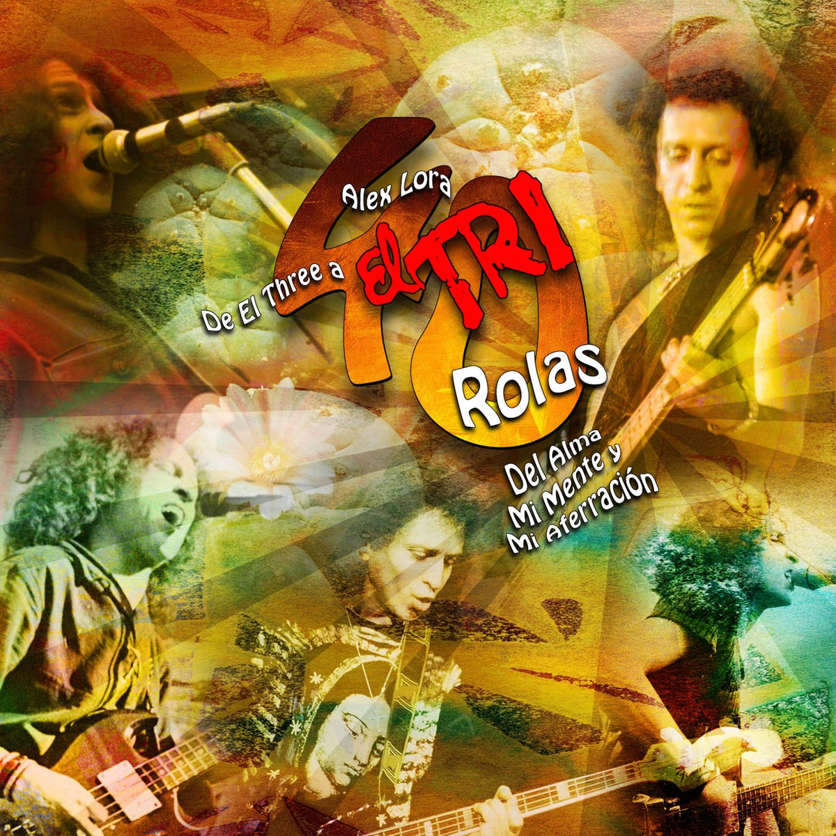 Album cover of De El Three a El Tri: Rolas del Alma, Mi Mente Y Mi Aferración