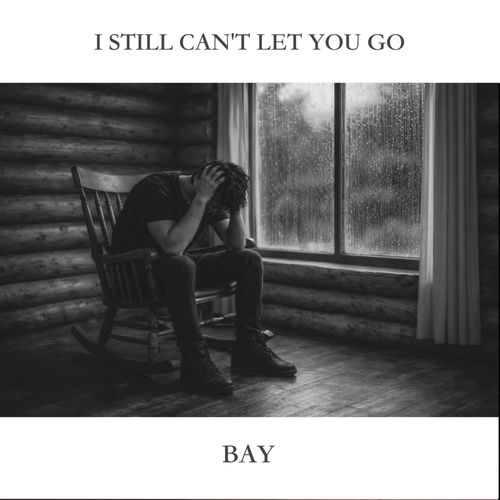 I Still Can't Let You Go