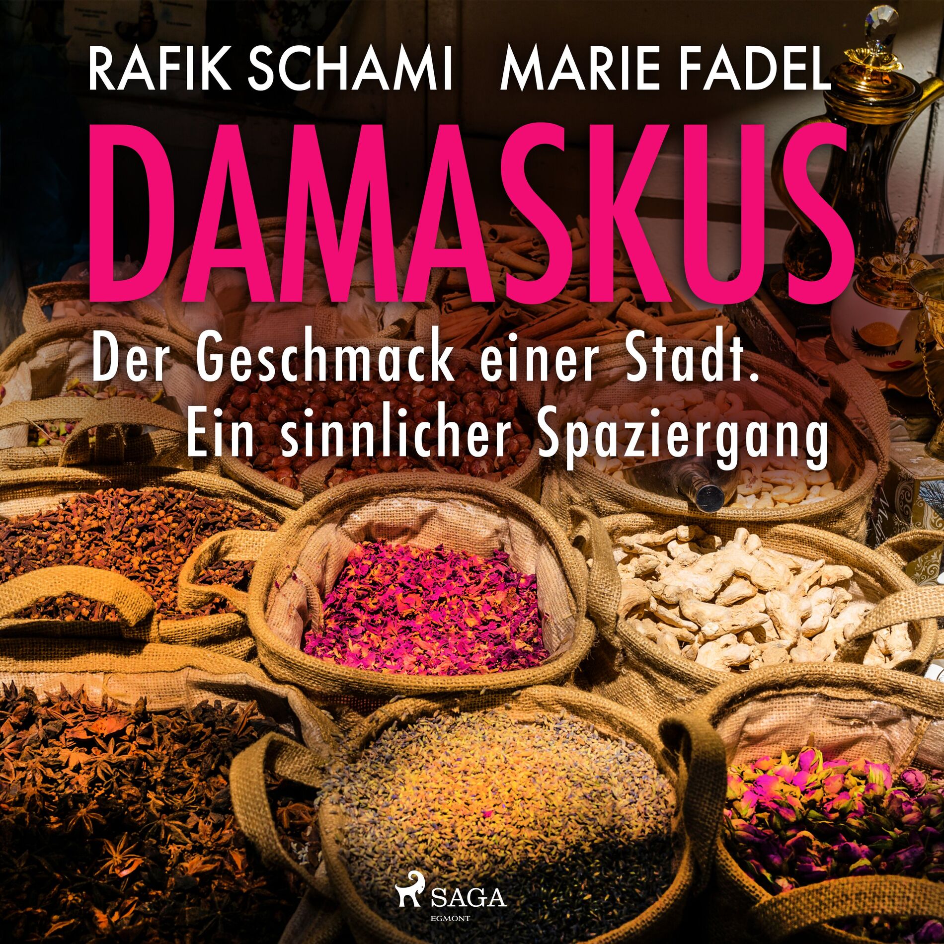 Album cover of Damaskus – Der Geschmack einer Stadt. Ein sinnlicher Spaziergang (Damaskus - Der Geschmack einer Stadt. Ein sinnlicher Spaziergang)