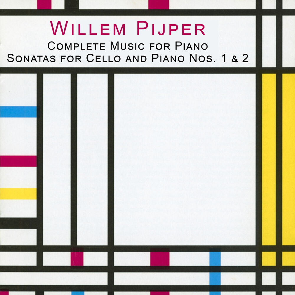 Picture of Pijper: Complete Music for Piano - Sonatas for Cello and Piano Nos. 1 & 2