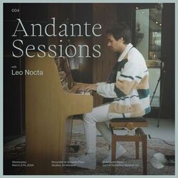Andante Piano Sessions: Leo Nocta