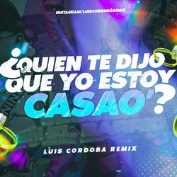 Cover of Quien Te Dijo Que Yo Estoy Casao