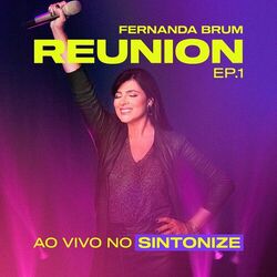 Cover of Fernanda Brum Reunion no Sintonize - EP 1 (Ao Vivo)