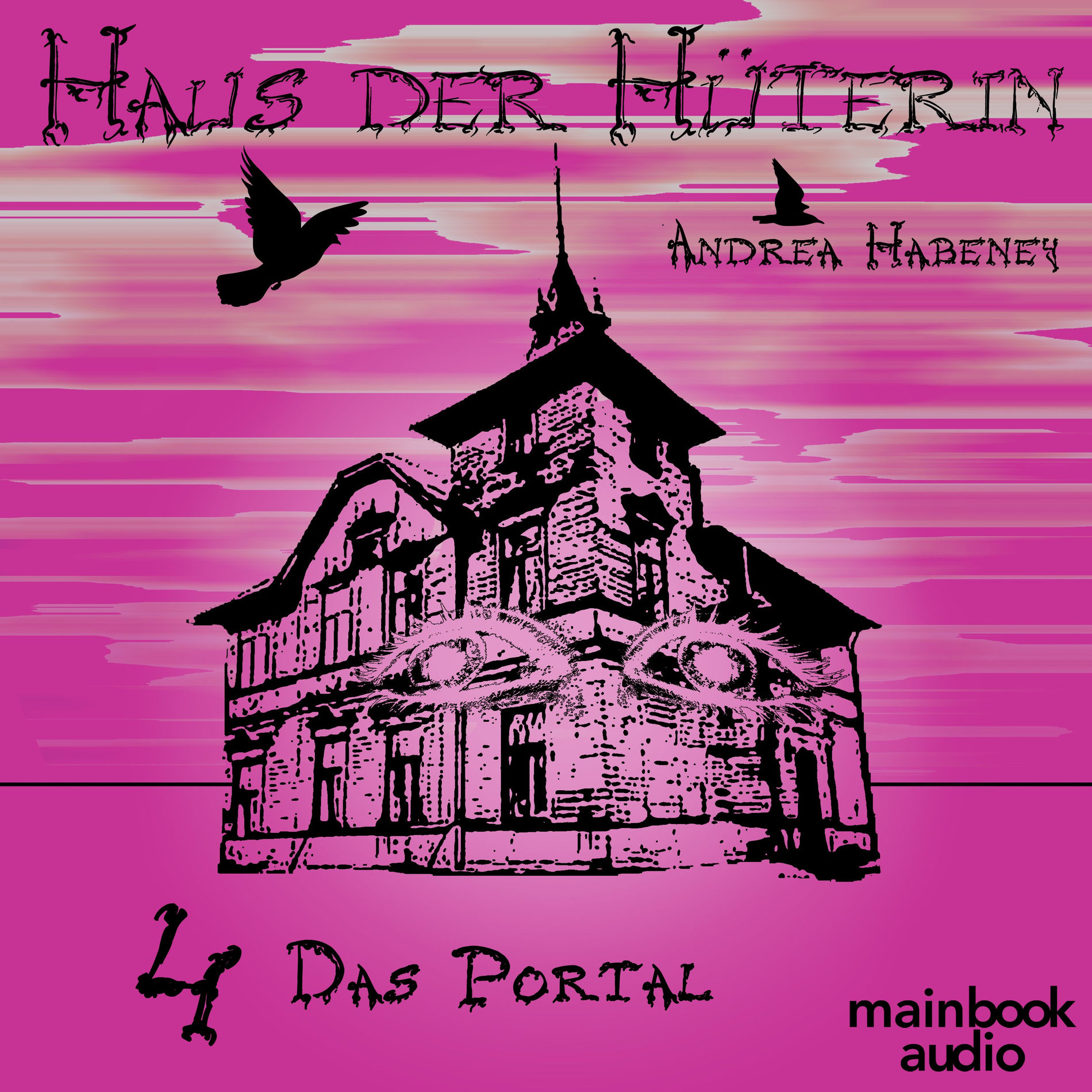 Album cover of Kapitel 1 & Kapitel 2.1 - Haus der Hüterin: Band 4 - Das Portal