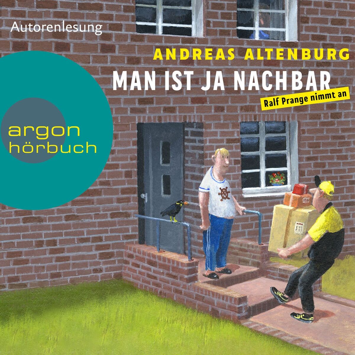 Album cover of Man ist ja Nachbar - Die Ralf Prange-Reihe - Ralf Prange nimmt an, Band 1 (Ungekürzt)