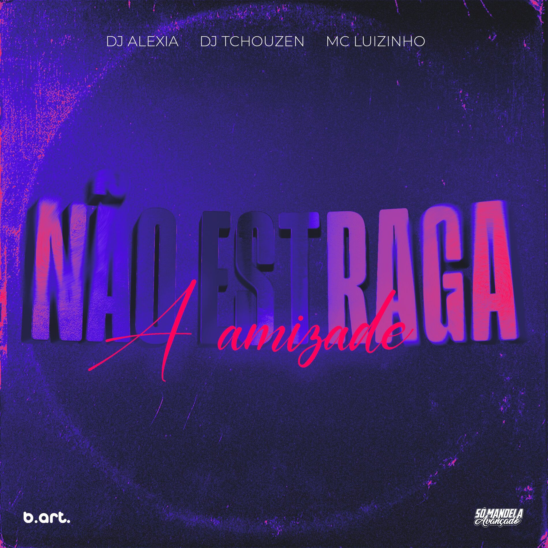 Album cover of Não Estraga a Amizade