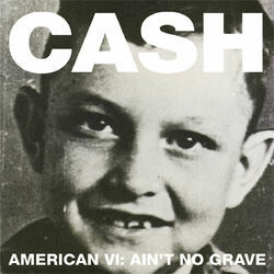Cover of American VI: Ain't No Grave