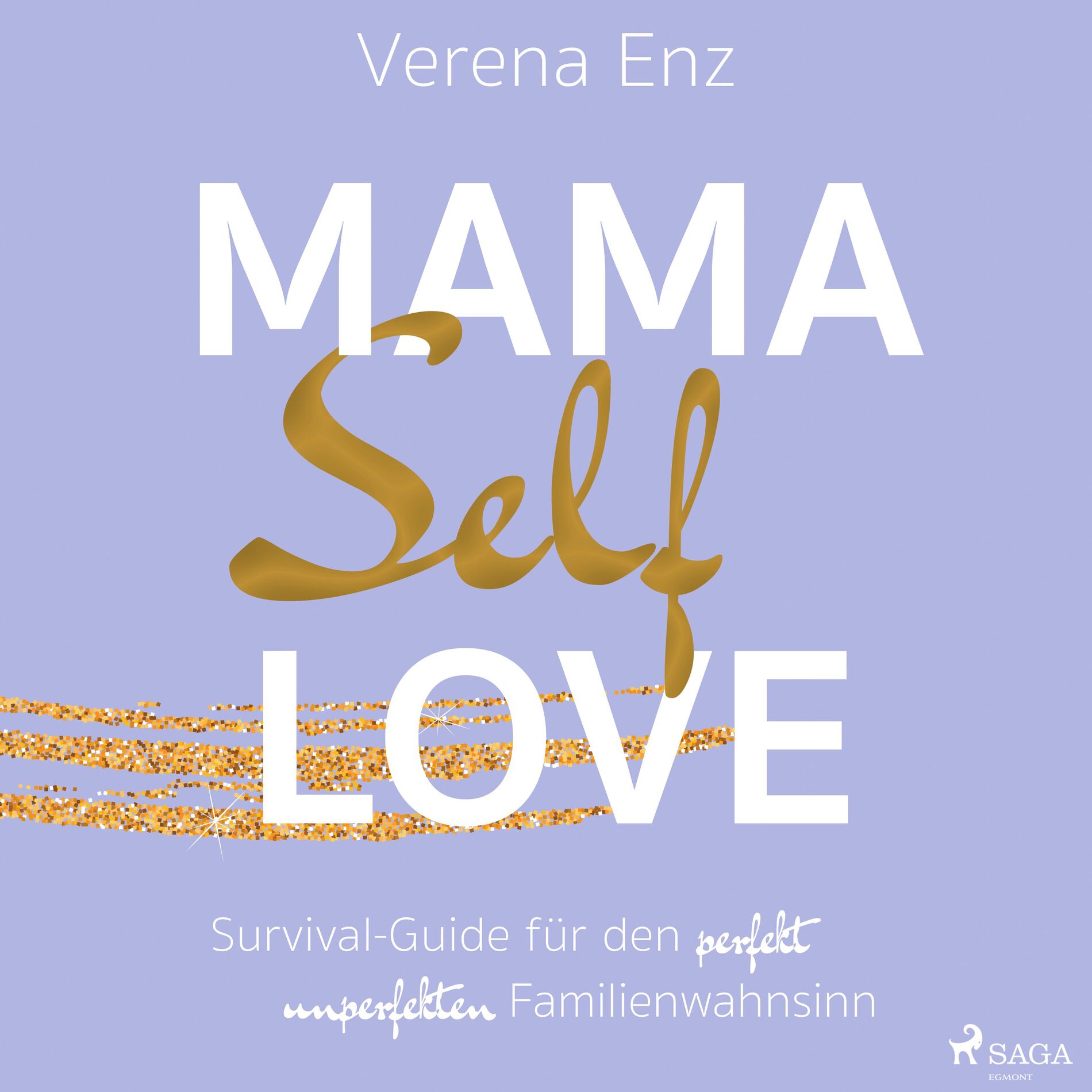 Album cover of Kapitel 1 & Kapitel 2.1 - Mama-Selflove: Survival-Guide für den perfekt unperfekten Familienwahnsinn