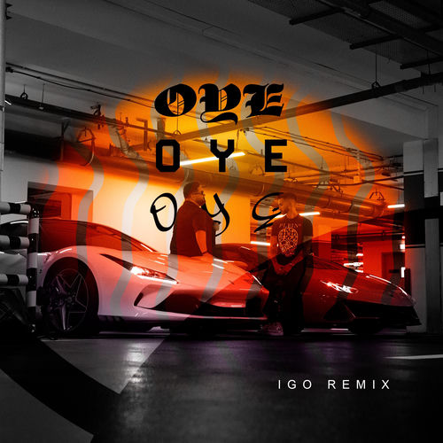 OYE Mame - IGO Remix