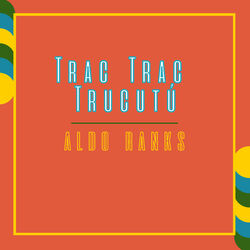 Cover of Trac Trac Trucutú