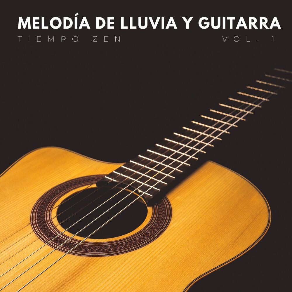 Picture of Melodía De Lluvia Y Guitarra: Tiempo Zen Vol. 1