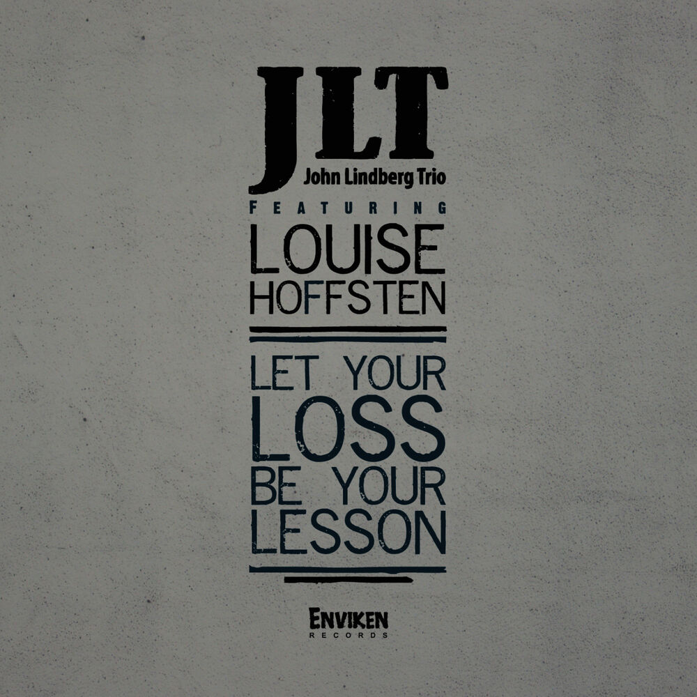 Picture of Let Your Loss Be Your Lesson (feat. Louise Hoffsten)