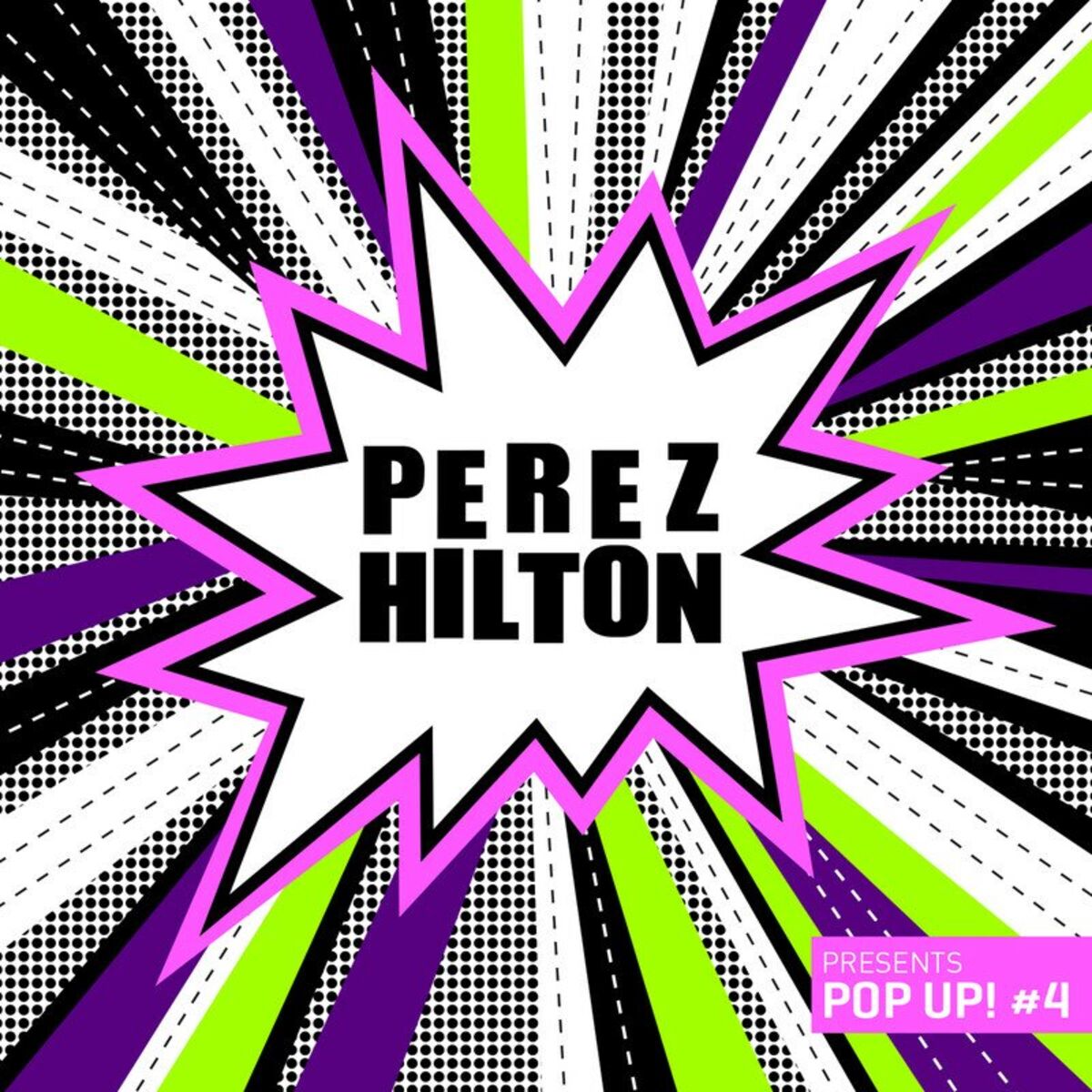 Album cover of Perez Hilton Presents Pop Up! #4