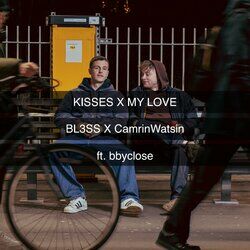 Cover of Kisses x My Love (feat. bbyclose) (Caleb Laurenson Mashup)