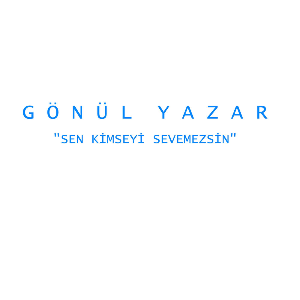 Picture of Sen Kimseyi Sevemezsin