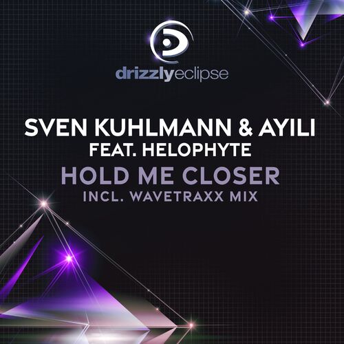  Sven Kuhlmann & Ayili ft. Helophyte - Hold Me Closer (2025) 