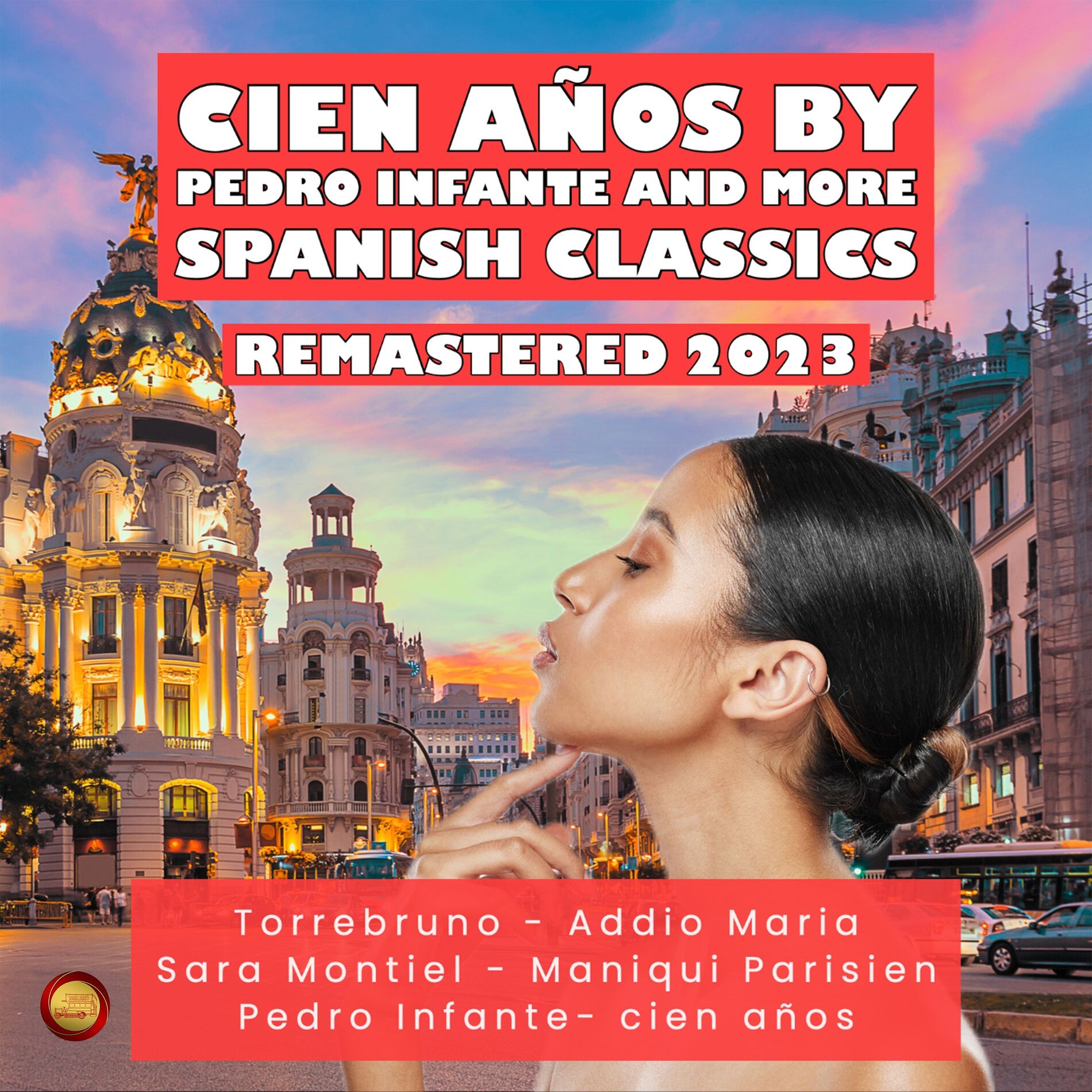 Album cover of Cien Años by Pedro Infante and More Spanish Classics (Remastered 2023)