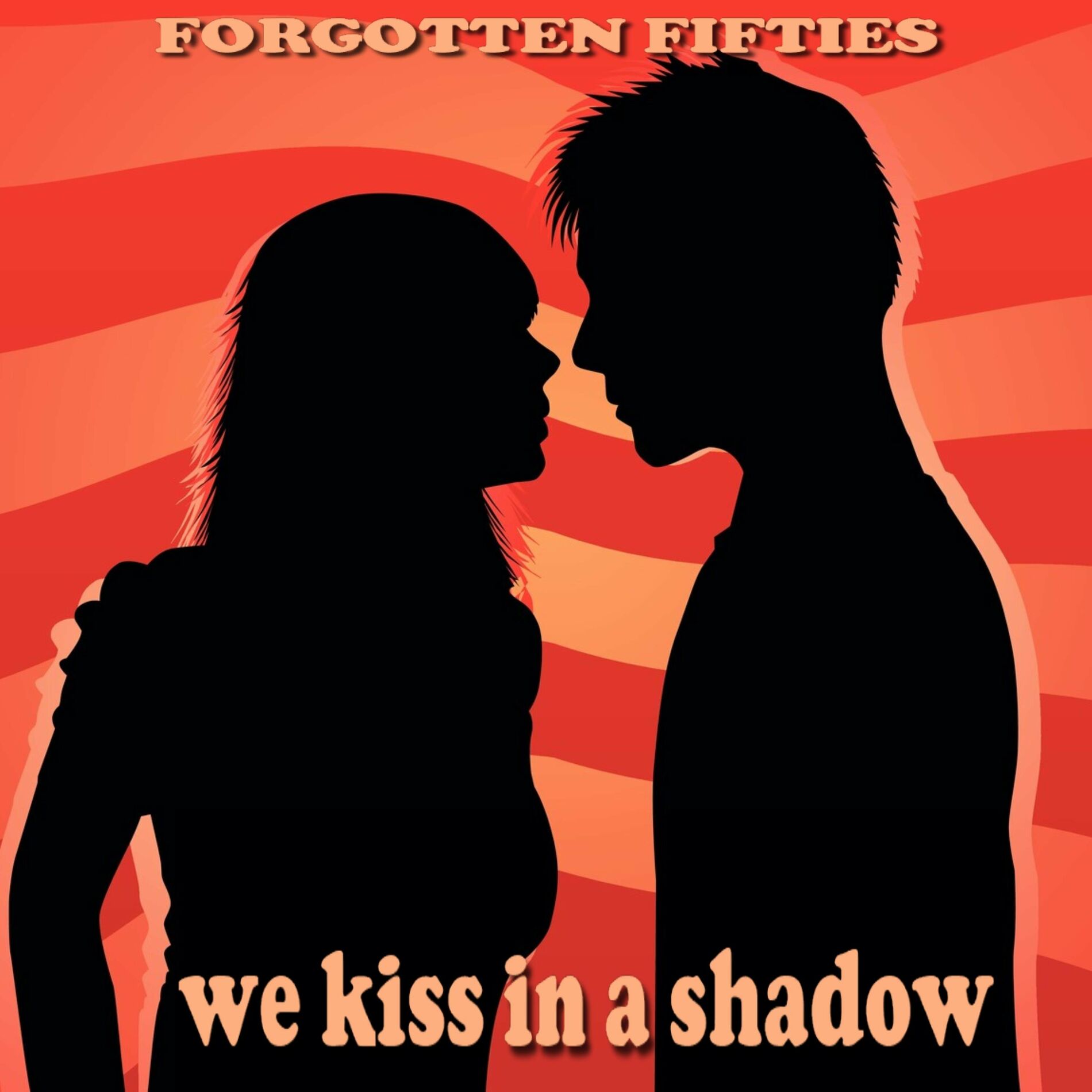 Album cover of We Kiss in a Shadow (Forgotten Fifties)