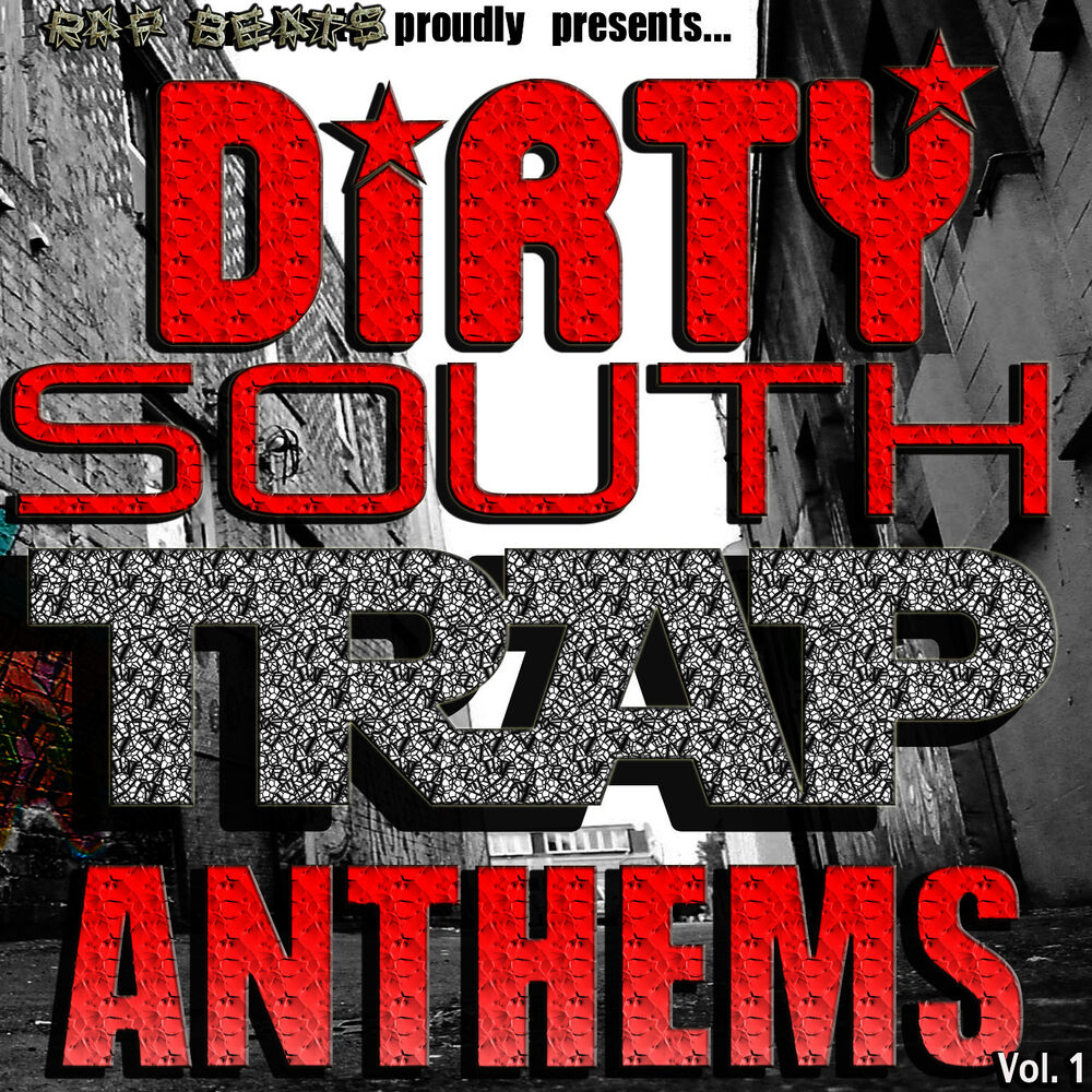 Picture of Dirty South Hip Hop Rap Trap Anthems, Beats, And Instrumentals For Demos Vol. 1