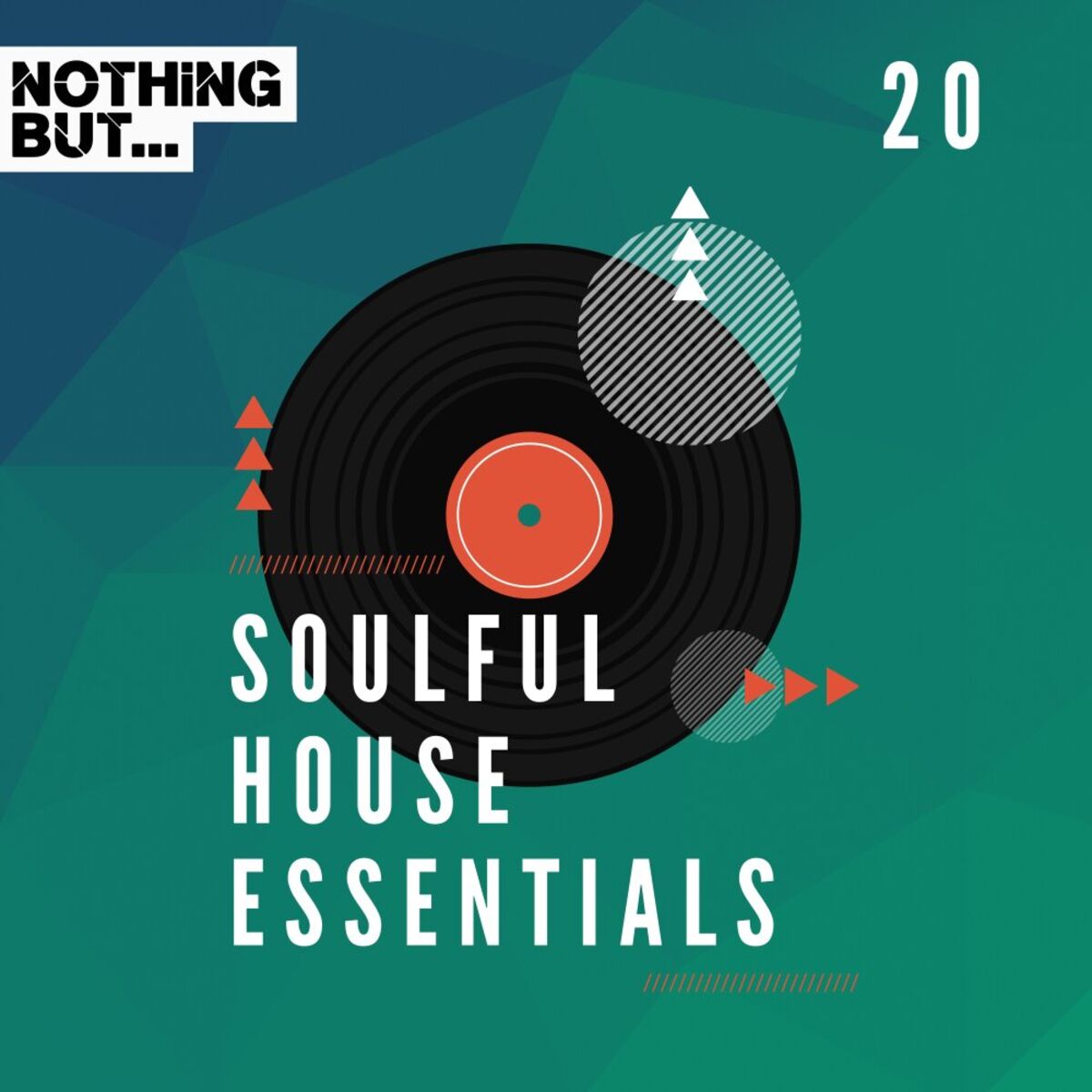 Album cover of Nothing But... Soulful House Essentials, Vol. 20