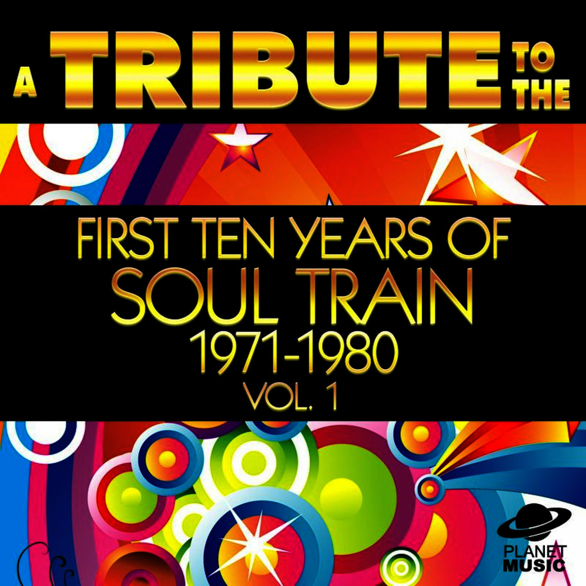 Album cover of A Tribute to the First Ten Years of Soul Train 1971-1980, Vol. 1