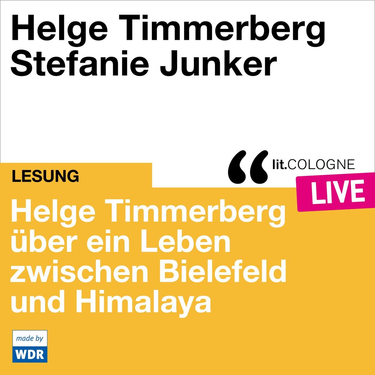 Album cover of Helge Timmerberg über ein Leben zwischen Bielefeld und Himalaya - lit.COLOGNE live (ungekürzt)