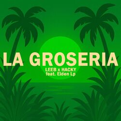 La Groseria (feat. Eiden Lp)