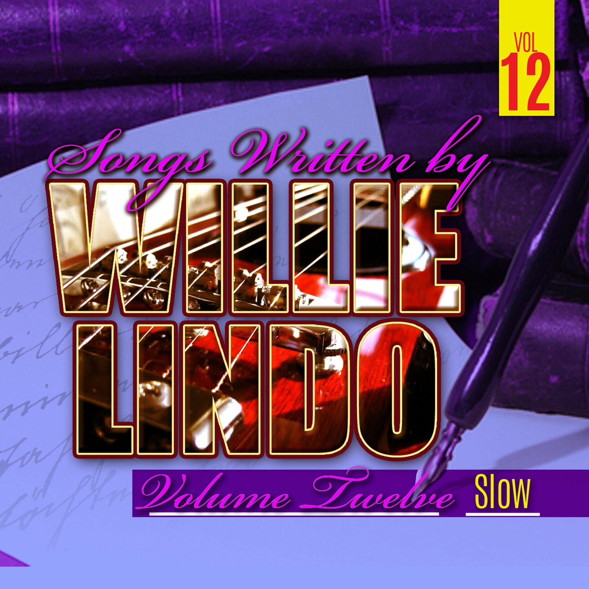 Album cover of Songs Written By Willie Lindo Vol. 12 Slow (Part 2)