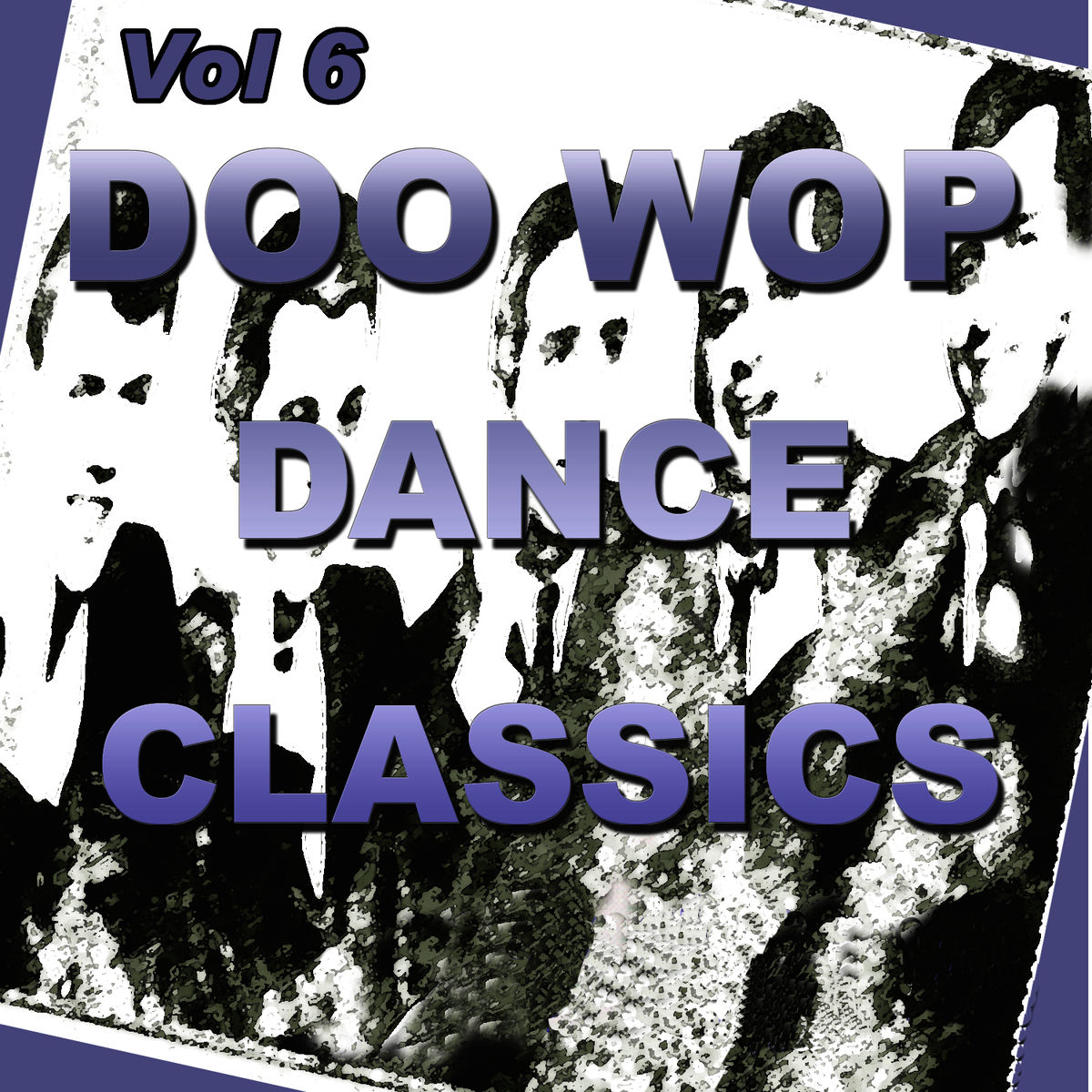 Album cover of Doo Wop Dance Classics Vol 6
